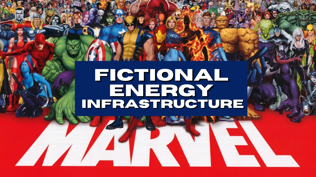 How Marvel Comics Contain Complex Energy Infrastructure
