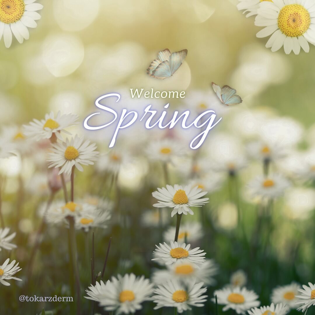🌸 Happy Spring!Embrace the blooming flowers, the warmer weather, and the renewed energy that comes with this beautiful season. Let's welcome the longer days and brighter skies with open arms. 
#tokarzdermatology 
#SpringTime #Renewal #FreshBeginning