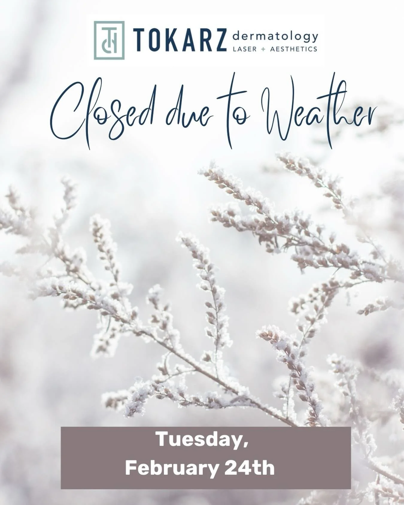 Weather Closure Notice ❄️

Out of an abundance of caution due to the storm, Tokarz Dermatology will be closed today, Tuesday, 2/24.  Thank You and Stay Safe Everyone!
