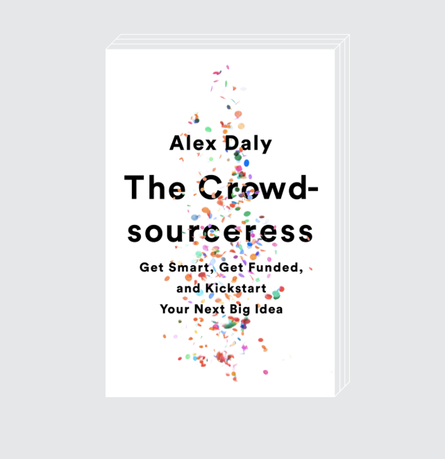 The Crowd-sourceress by Alex Daly // $11
