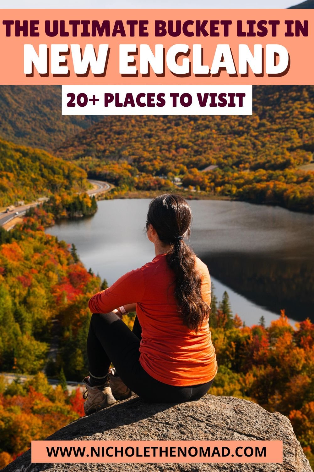 The Ultimate New England Bucket List: The Best Places to Visit in New  England — Nichole the Nomad