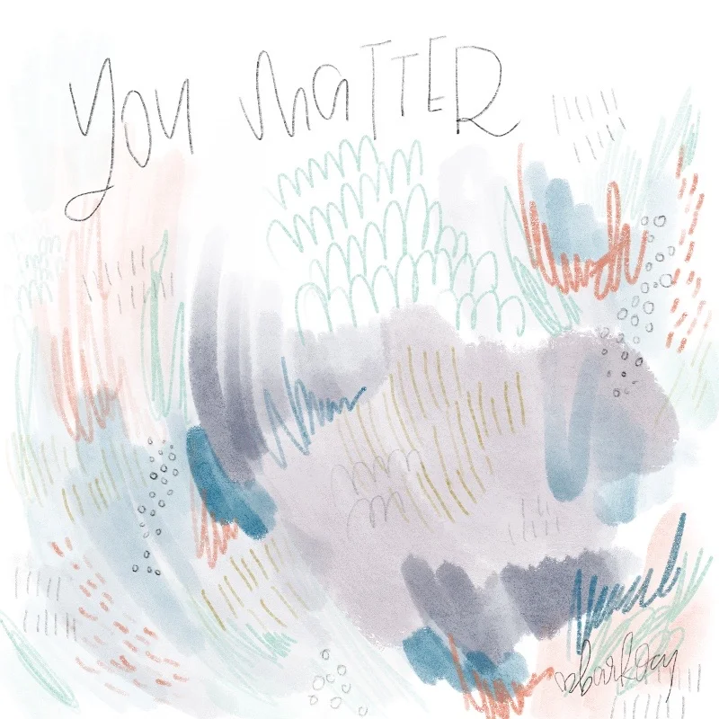 You matter — printable