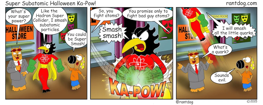 Super Subatomic Halloween Ka-Pow!