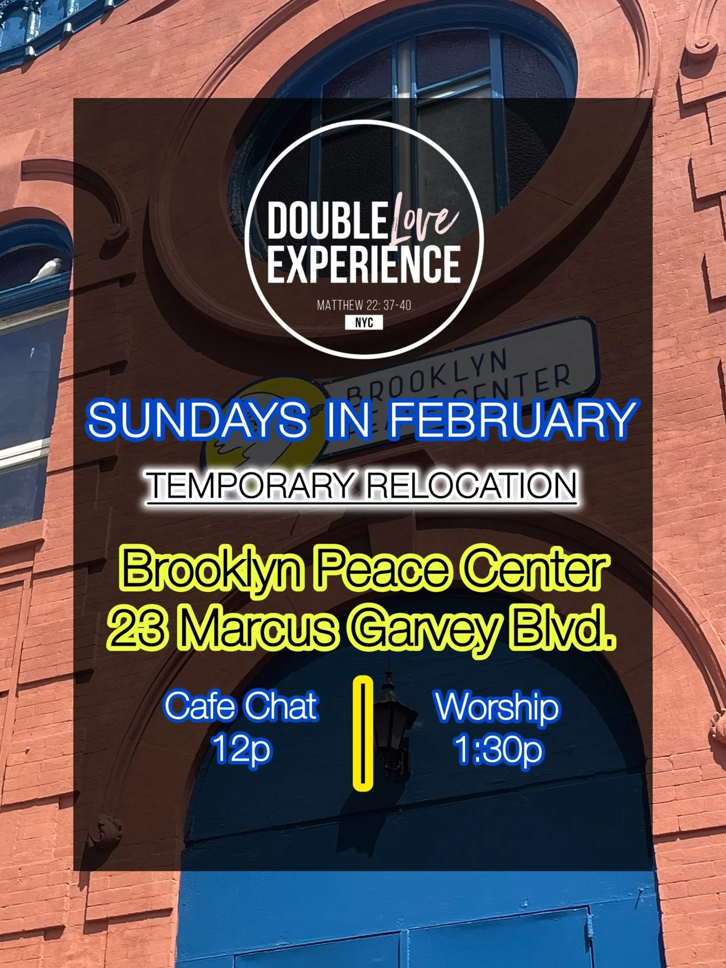 DLE Family, an Important Sunday Service Update:

In our efforts to keep everyone safe and comfortable this month, Sunday service at @doubleloveexperience will be held at a new location throughout February!

📍 The Brooklyn Peace Center 
23 Marcus Gar