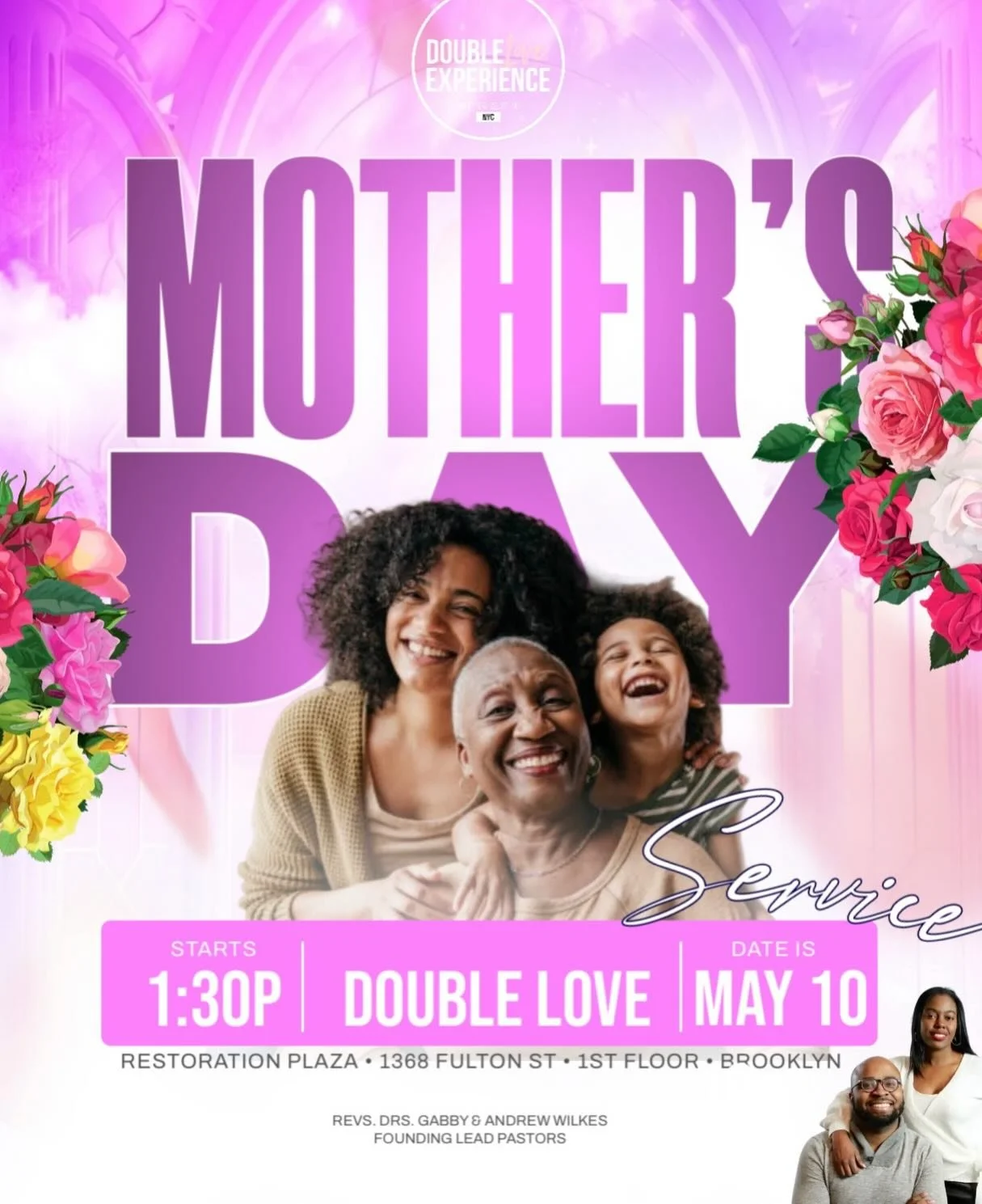 MAY is a special month at Double Love. While every Sunday matters, we have two Sundays in particular that we don&rsquo;t want you to miss! 

Sunday, May 10th &bull; 1:30pm
Mothers Day Worship Service
Restoration Plaza: 1368 Fulton St. Brooklyn

Sunda