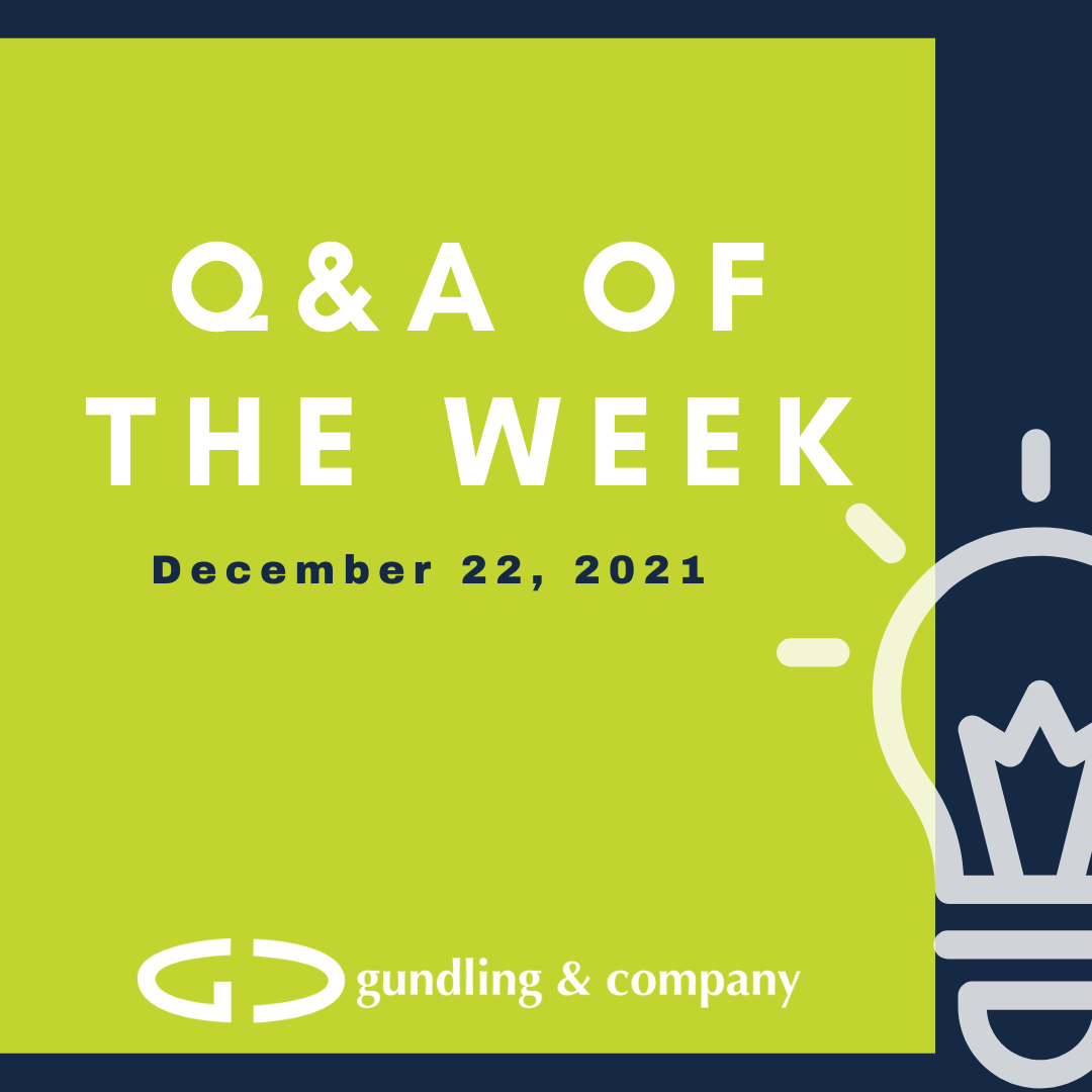 Q&amp;A of the Week December 22, 2021