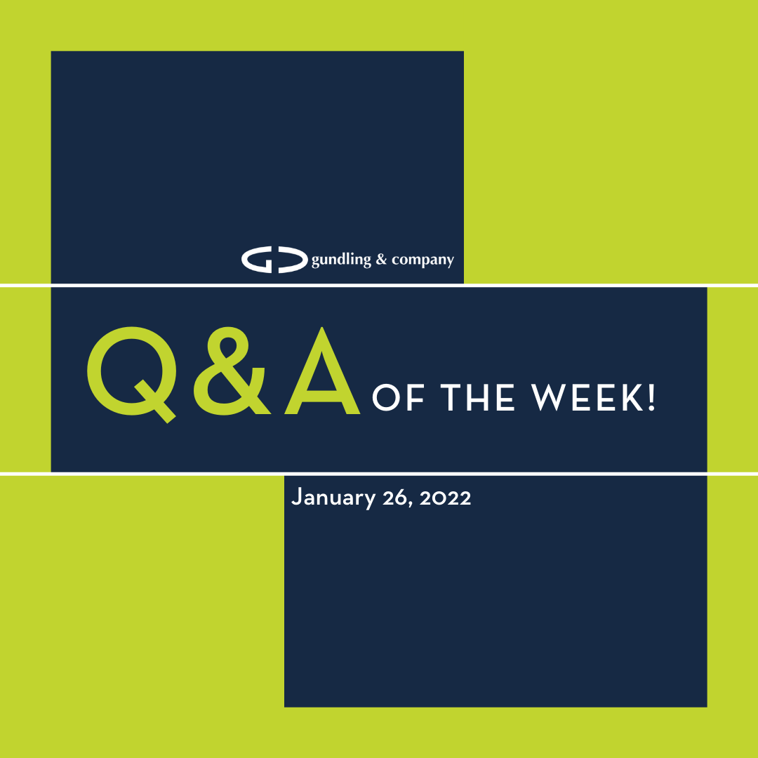 Q&amp;A of the Week January 26, 2022