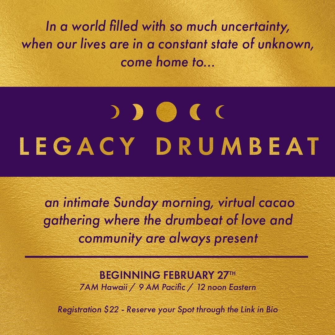 You are invited to our new weekly cacao gathering - Legacy Drumbeat hosted by Co-Founder @searayalife ☀️ 

We&rsquo;ve all gone through massive shifts, releases, purges, upgrades, and expansions these last few months. Now it&rsquo;s time to integrate