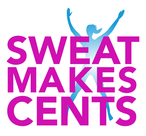 SWEAT MAKES CENTS