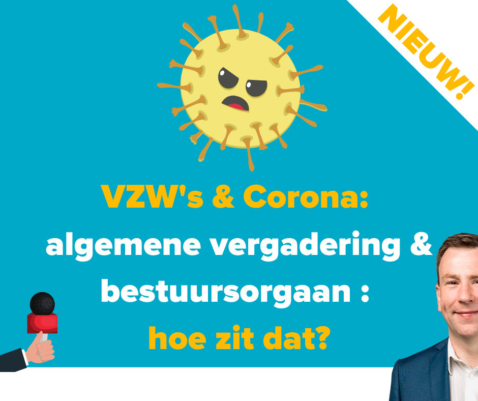     Wat met de algemene vergadering en het bestuursorgaan van uw VZW tijdens de corona-maatregelen?