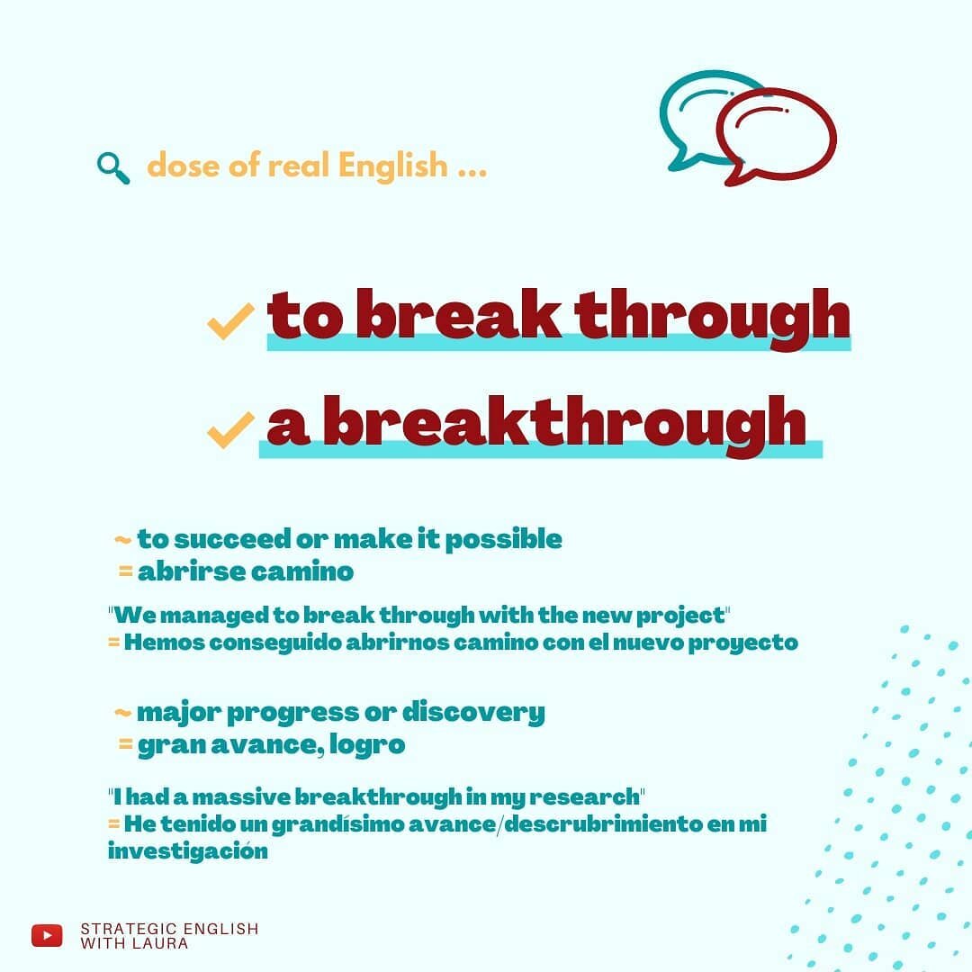 🎯 Dose of Real English

This week's dose is about improvement, development and succeeding in making progress.

👉 You can break through with your project or new ideas cuando te rompes la barrera que te manten&iacute;a un poco en contenci&oacute;n y 