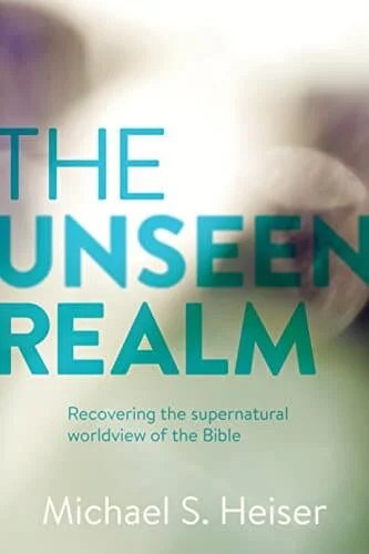 Book Review: The Unseen Realm by Dr. Michael Heiser