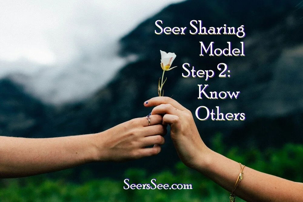 Seer Sharing Model Step 2: Understand Others