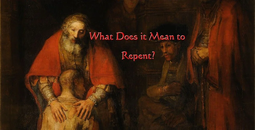 What does it mean to Repent?