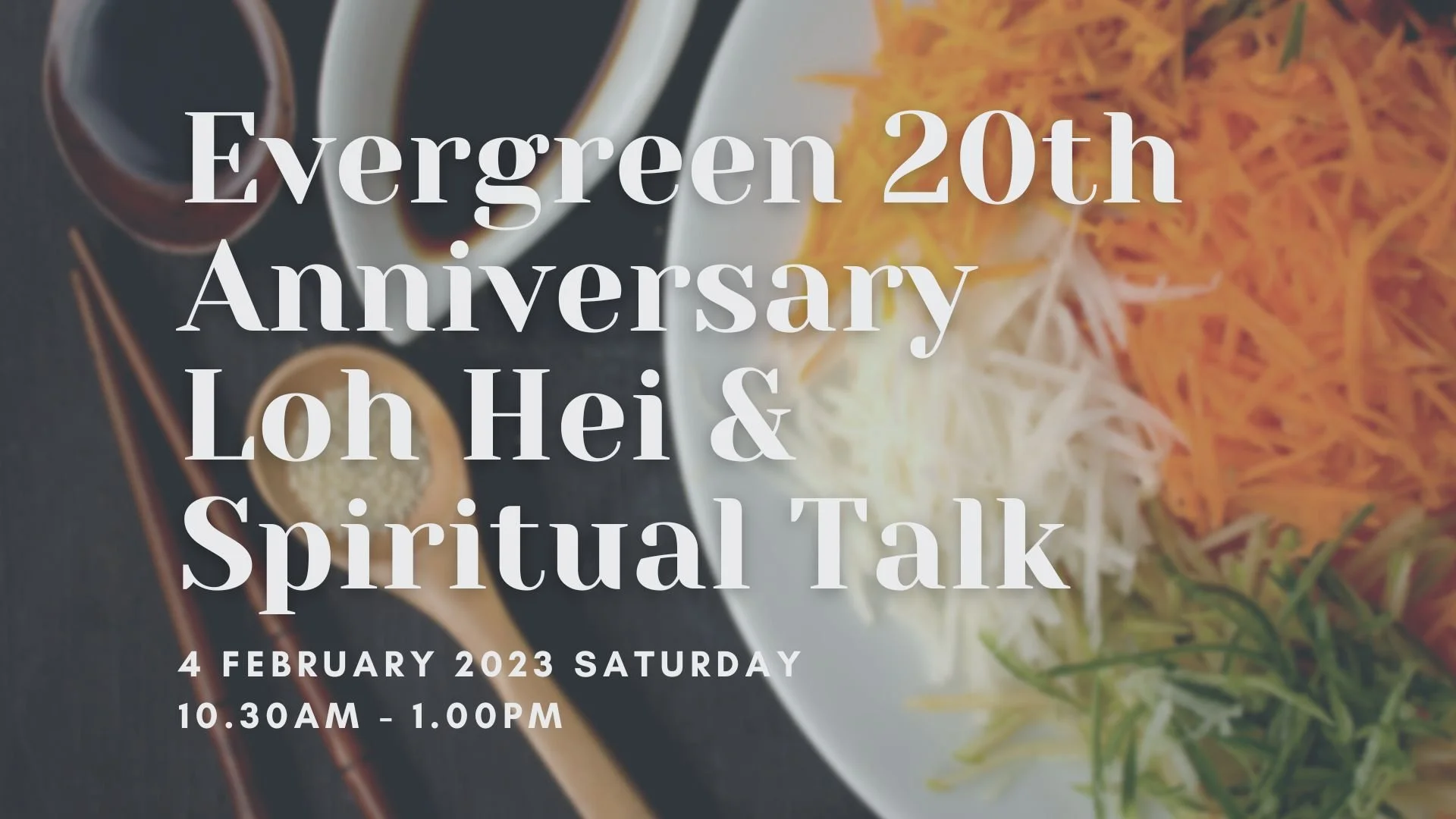Evergreen's 20th Anniversary: “Loh Hei” And Spiritual Talk