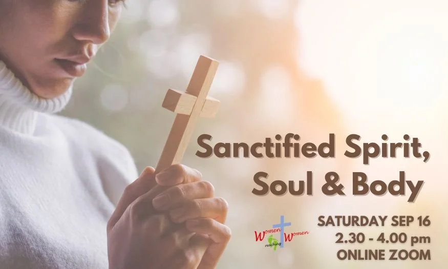 WrW Monthly Gathering: Sanctified Spirit, Soul and Body