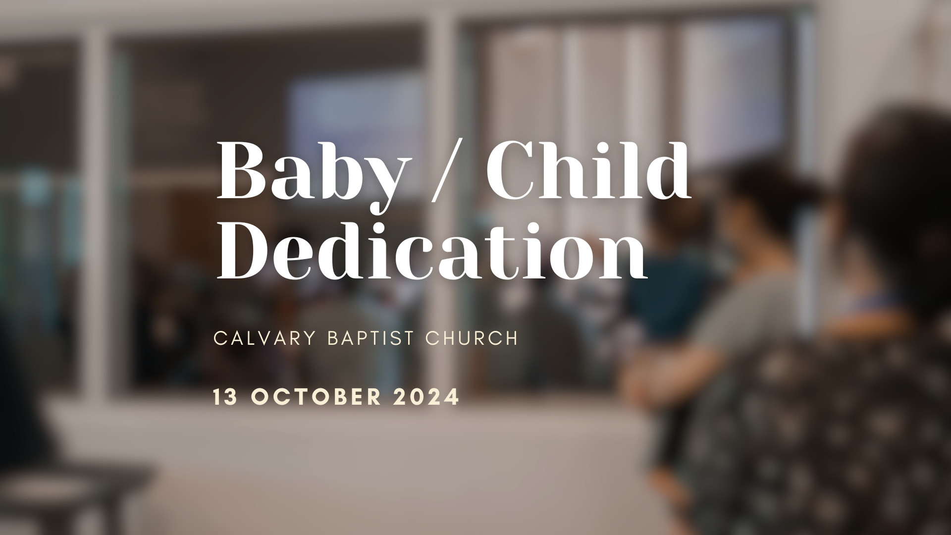 Baby &amp; Child Dedication 2024