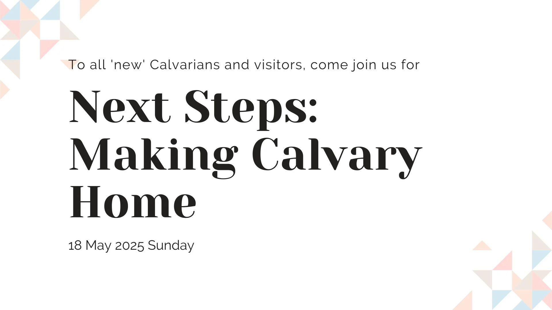 Next Steps: Making Calvary Home (May 2025)