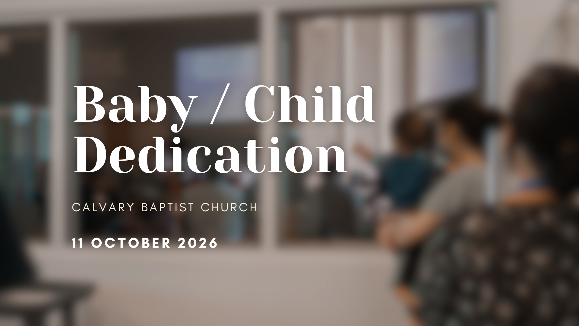 Baby &amp; Child Dedication 2026