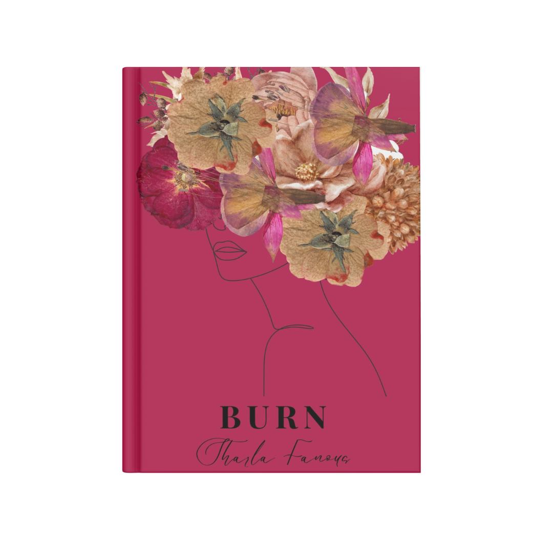 Book cover titled 'BURN' by Sharla Fanous featuring a line drawing of a woman with a large bouquet of flowers on her head, set against a pink background.
