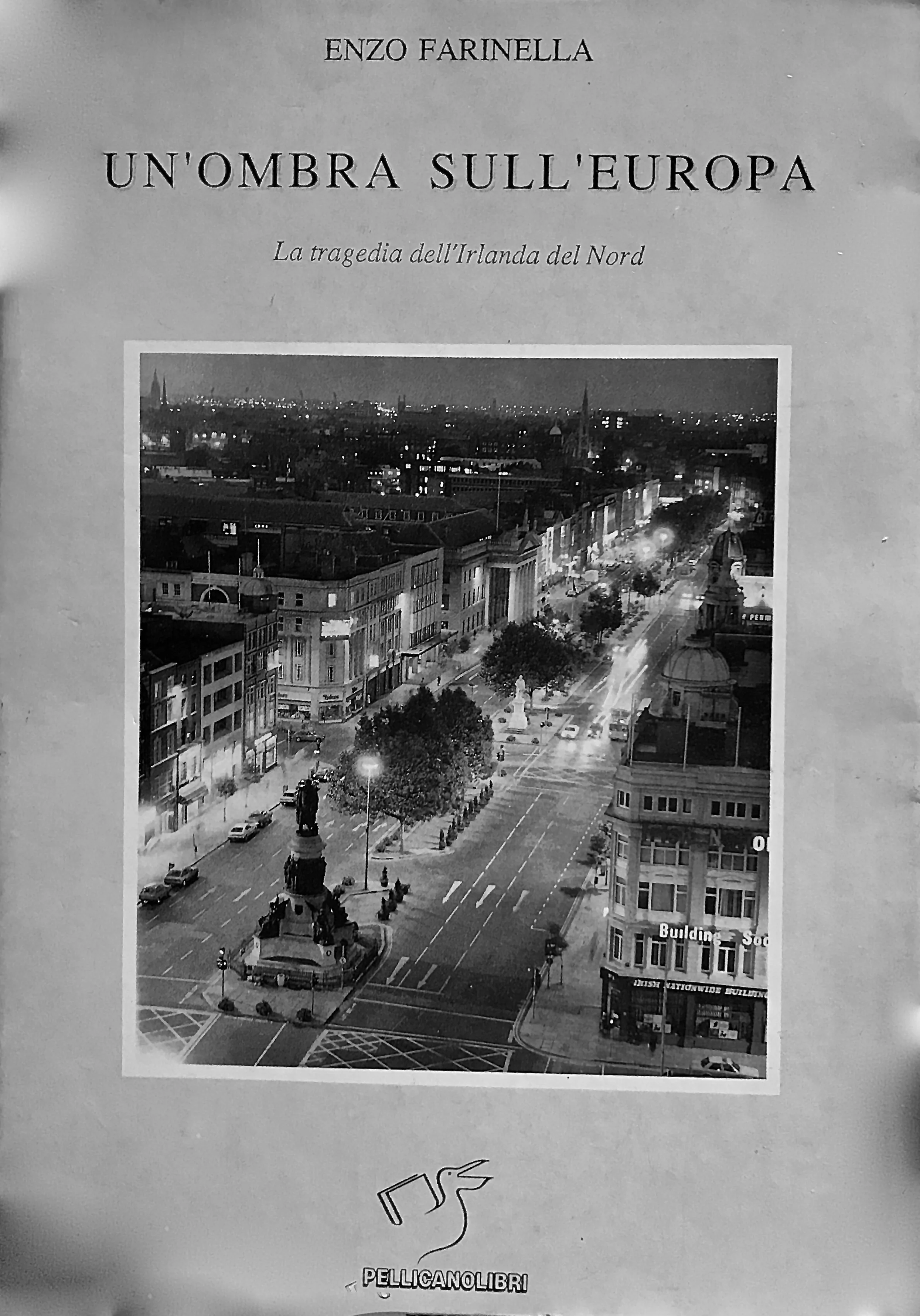 Un' ombra sull'Europa. La tragedia dell'Irlanda del Nord.