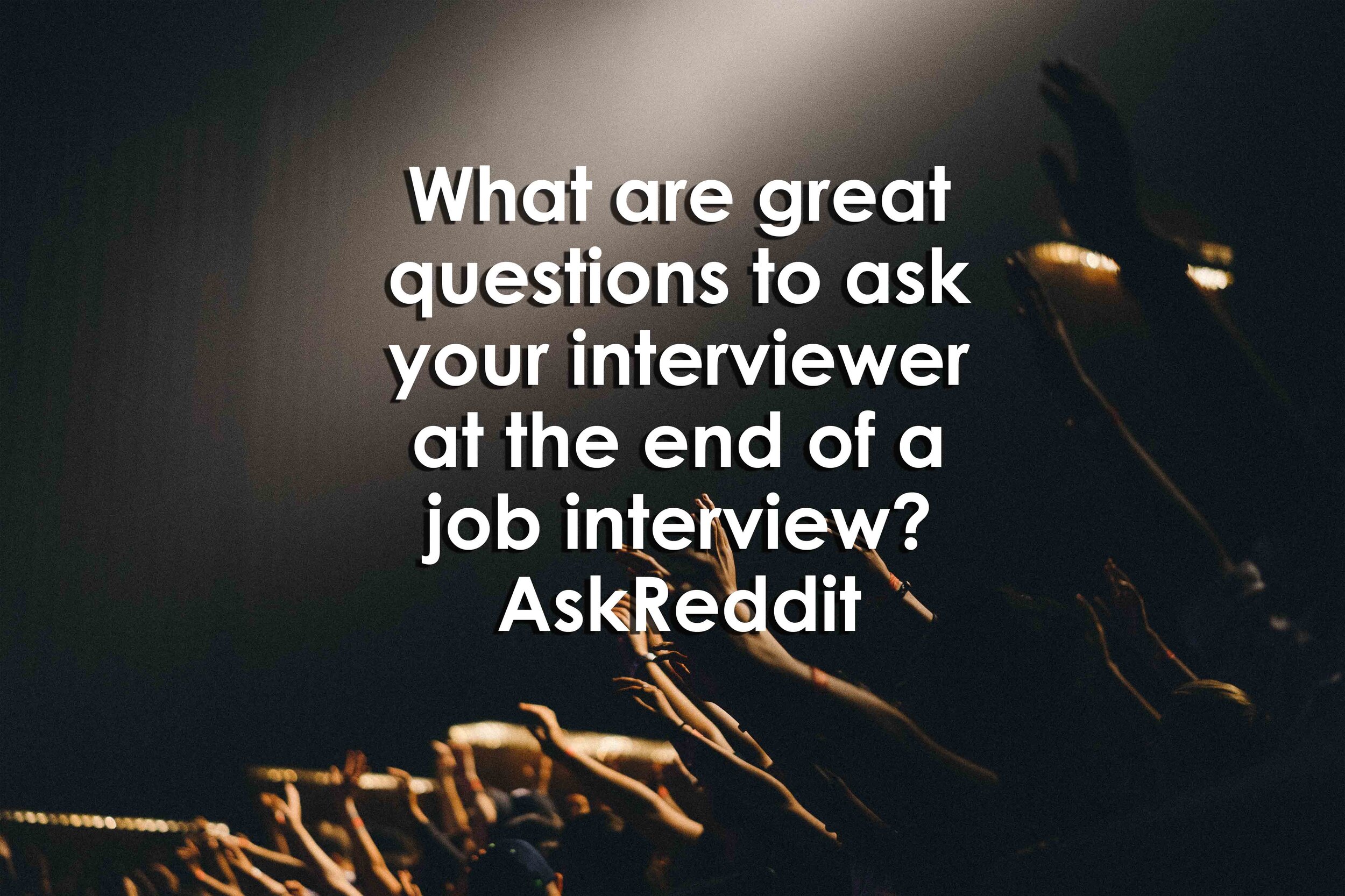 What are great questions to ask your interviewer at the end of a job 