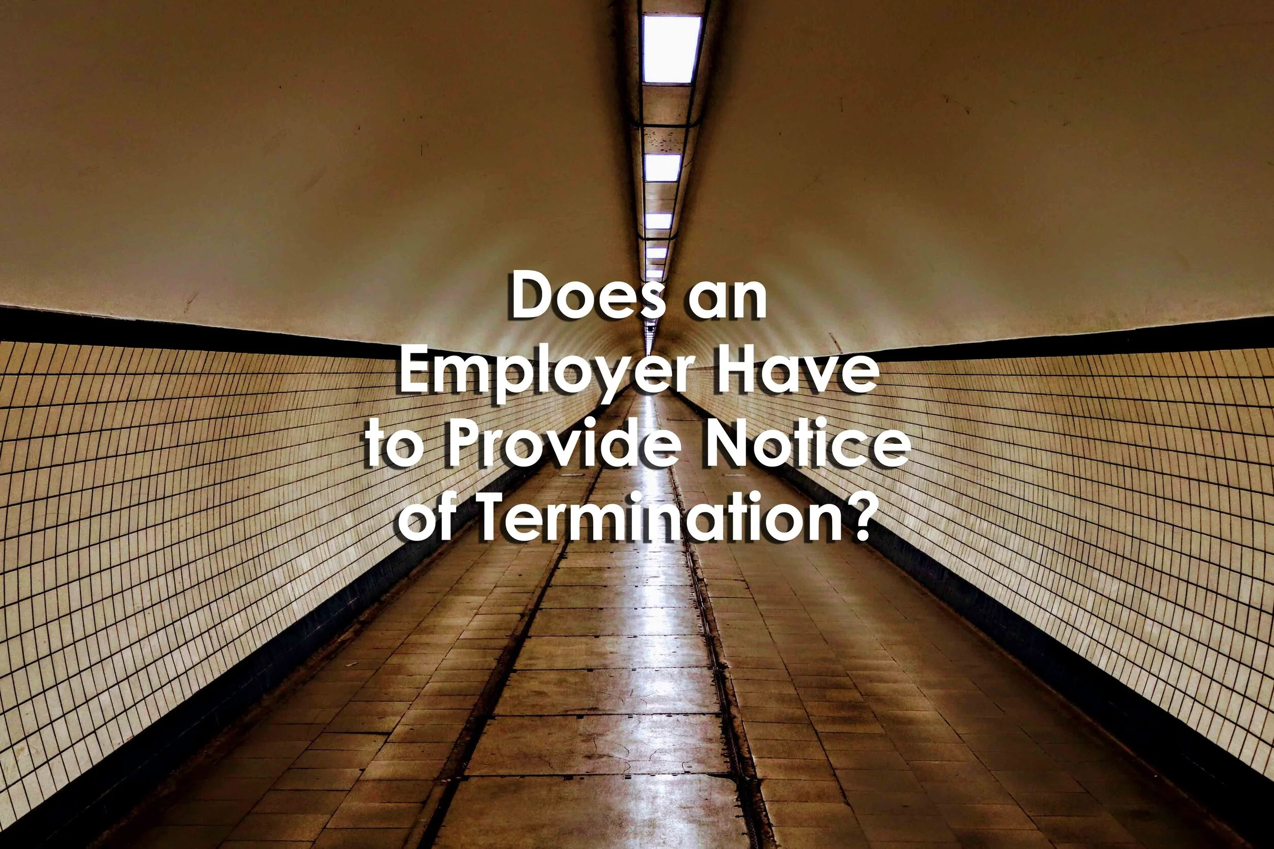Does an Employer Have to Provide Notice of Termination? — Job Hakr