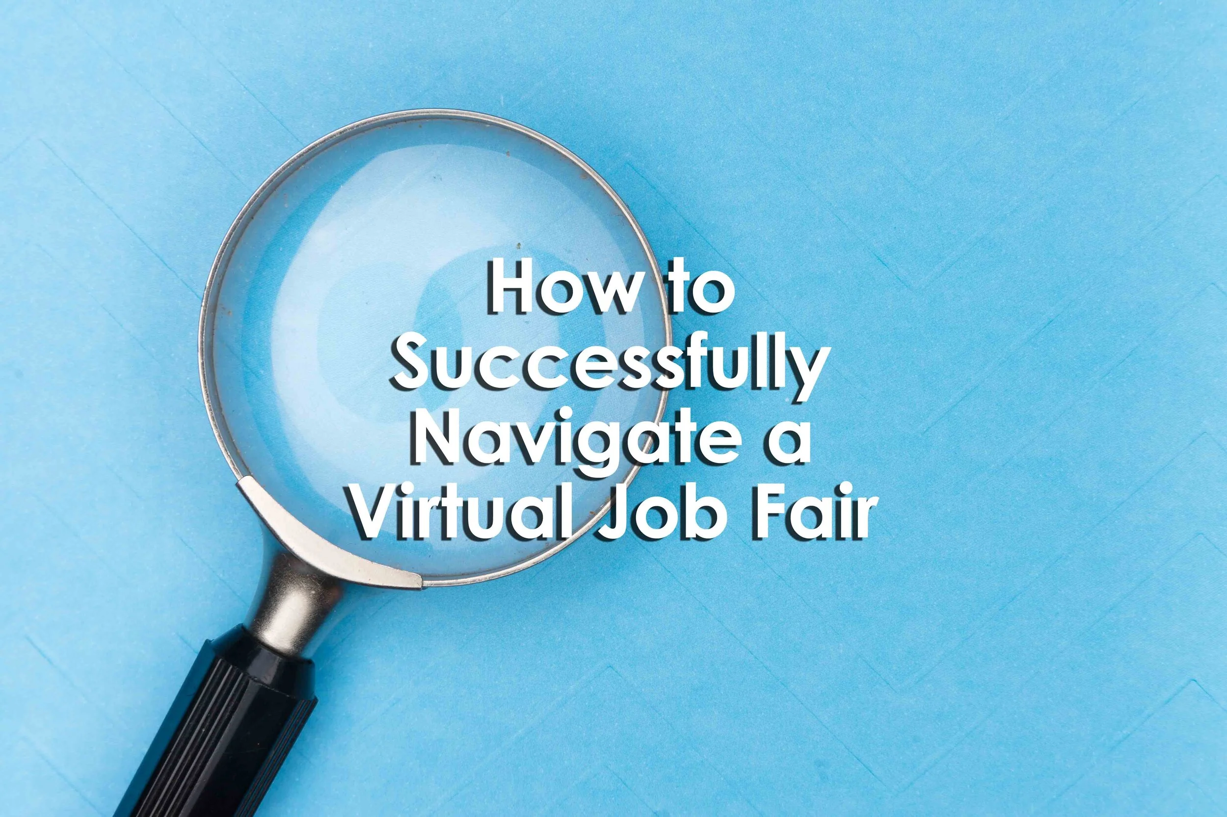How to Successfully Navigate a Virtual Job Fair — Job Hakr Student