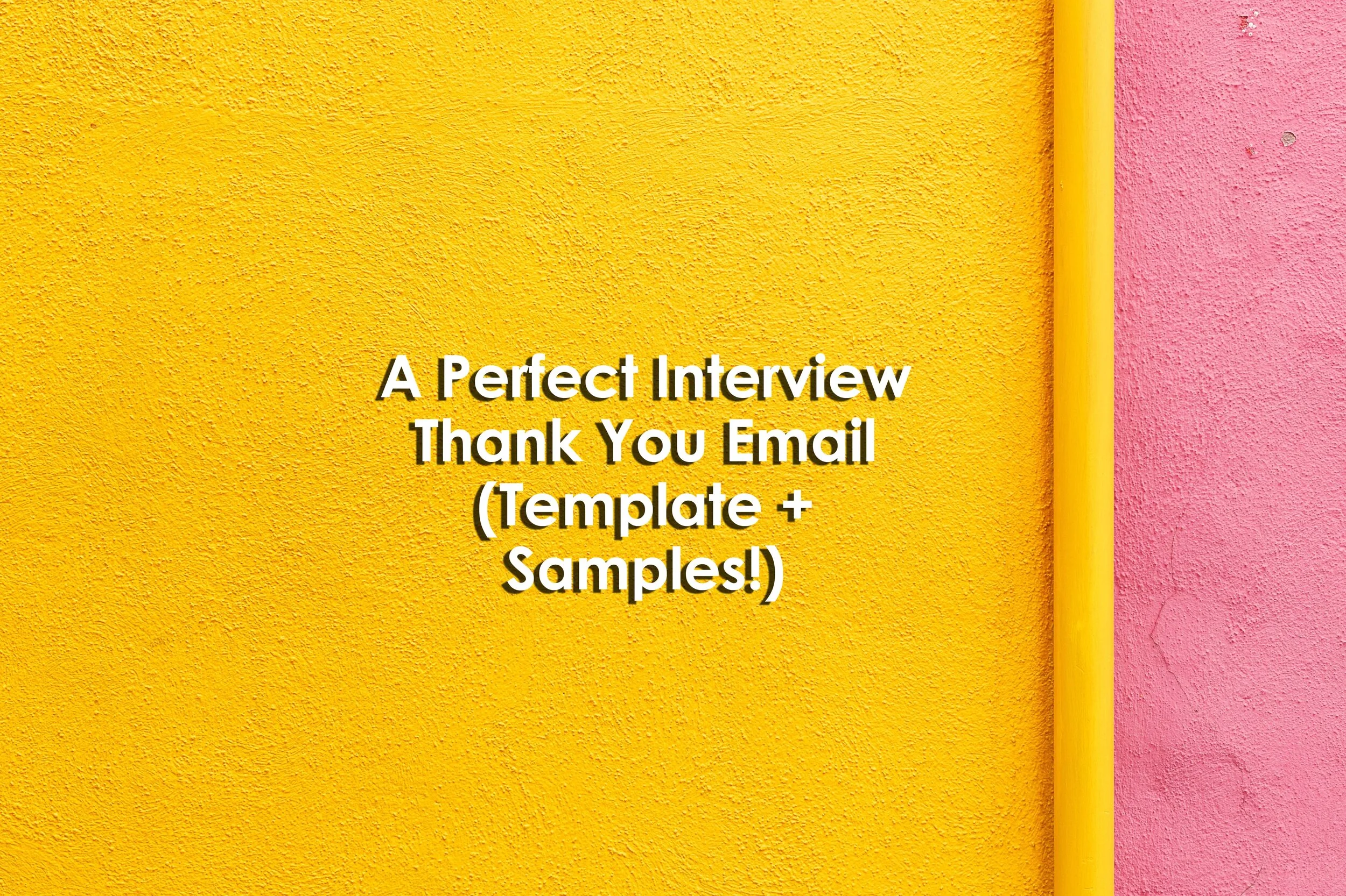 A Perfect Interview Thank You Email (Template + Samples!) — Job Hakr