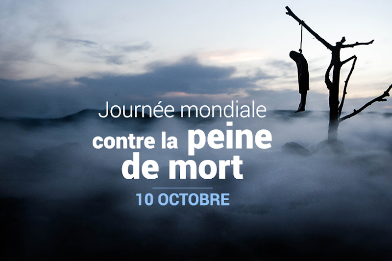 10 octobre : la Journée mondiale contre la peine de mort