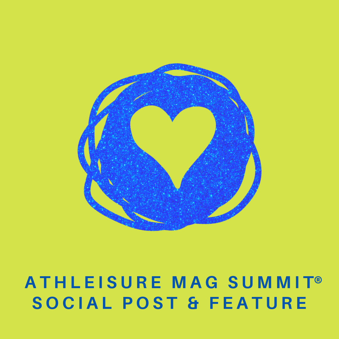 ATHLEISURE MAG SUMMIT® - SOCIAL POST & FEATURE
