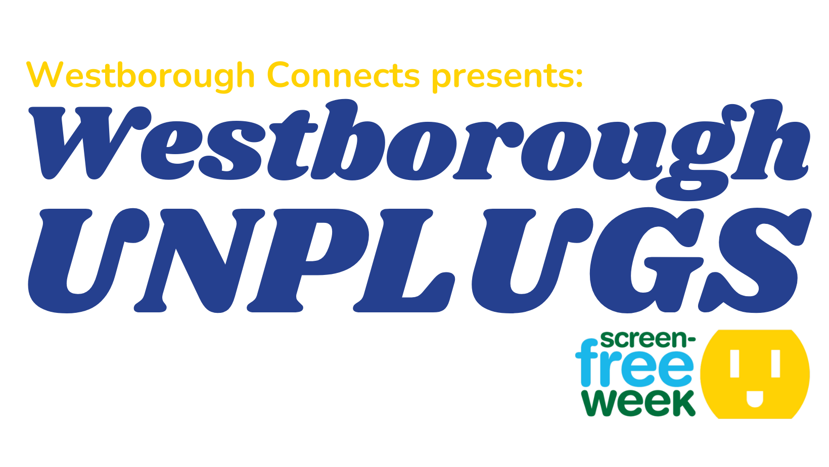 Westborough Unplugs — Westborough Connects