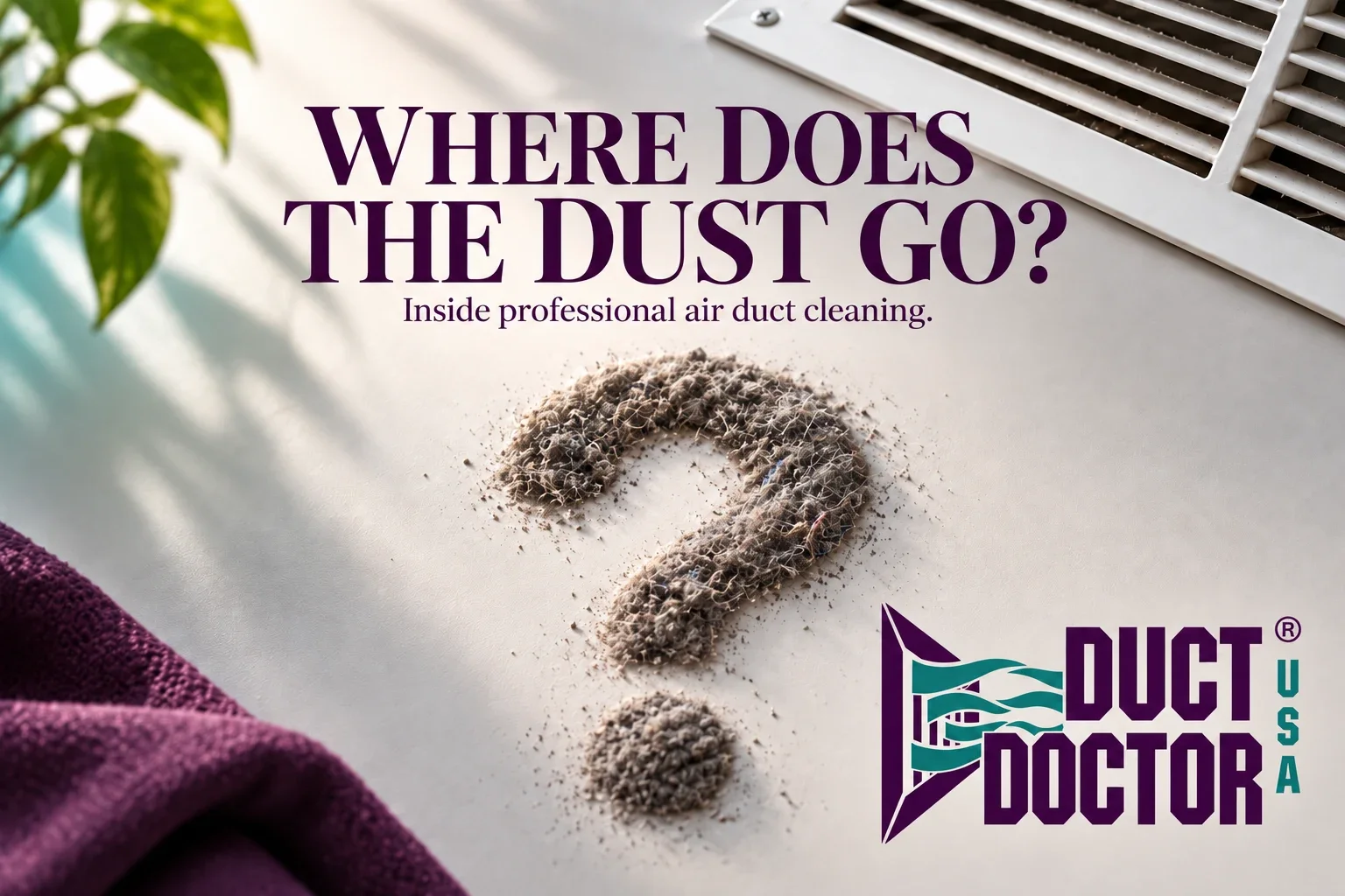 Where Does the Dust Go During Air Duct Cleaning?