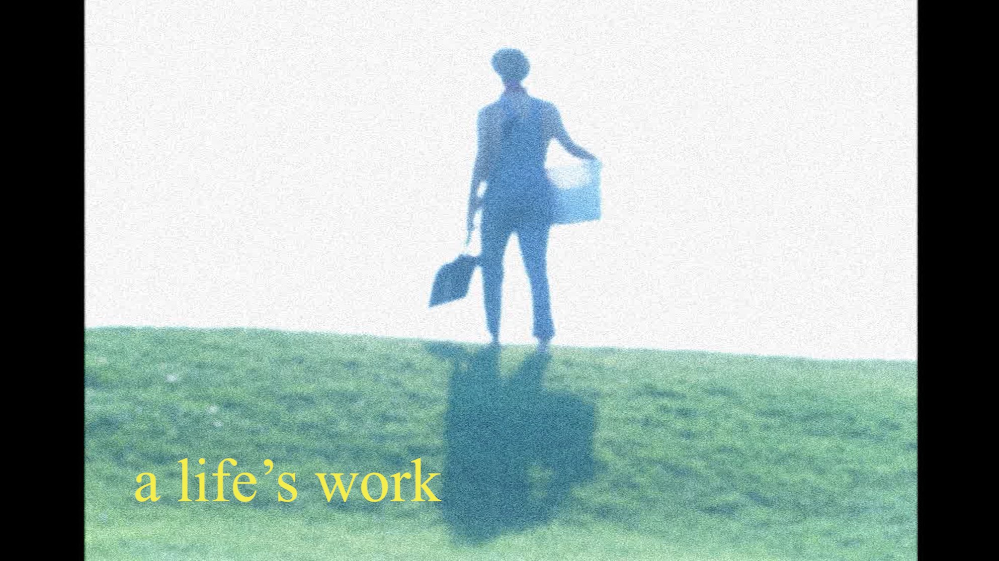 a life's work