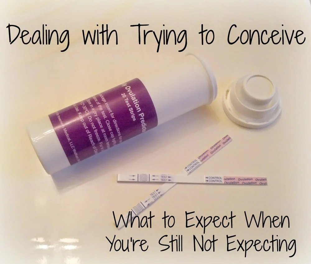 Dealing with Trying to Conceive: What to Expect When You're Still Not Expecting