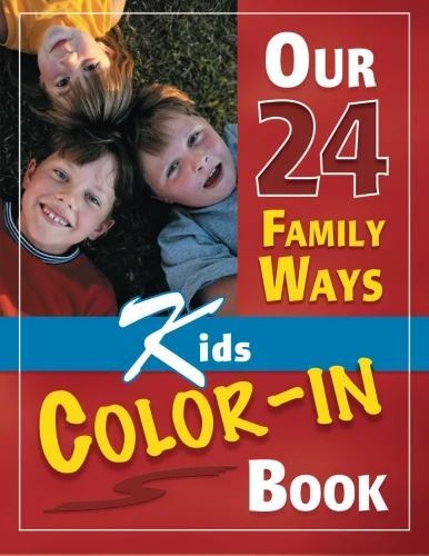 Our 24 Family Ways Kids Color-In Book