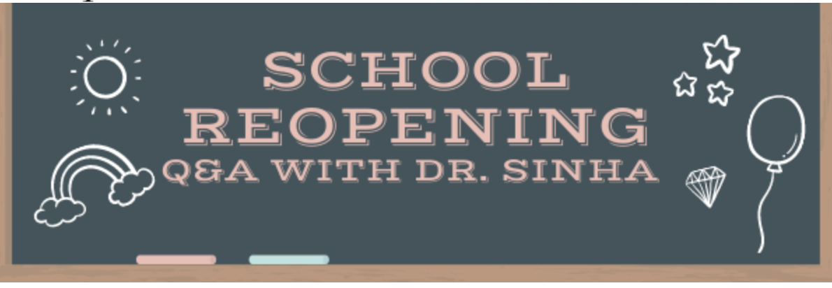 School Reopening Q&amp;A with Dr. Sinha