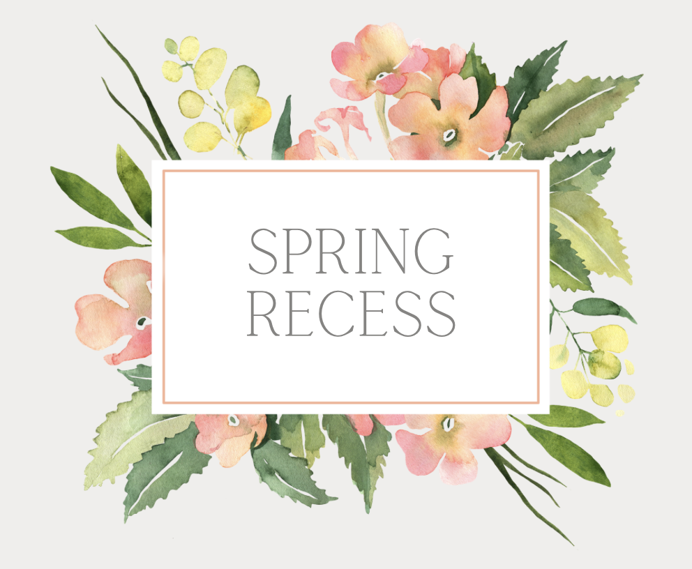 Spring Recess