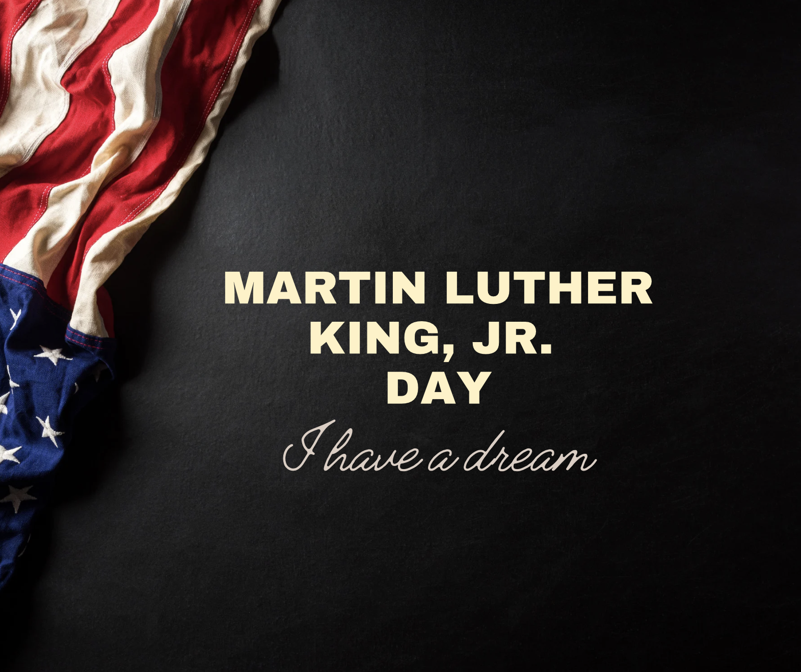 Schools closed in Observance of Dr. Martin Luther King, Jr. 