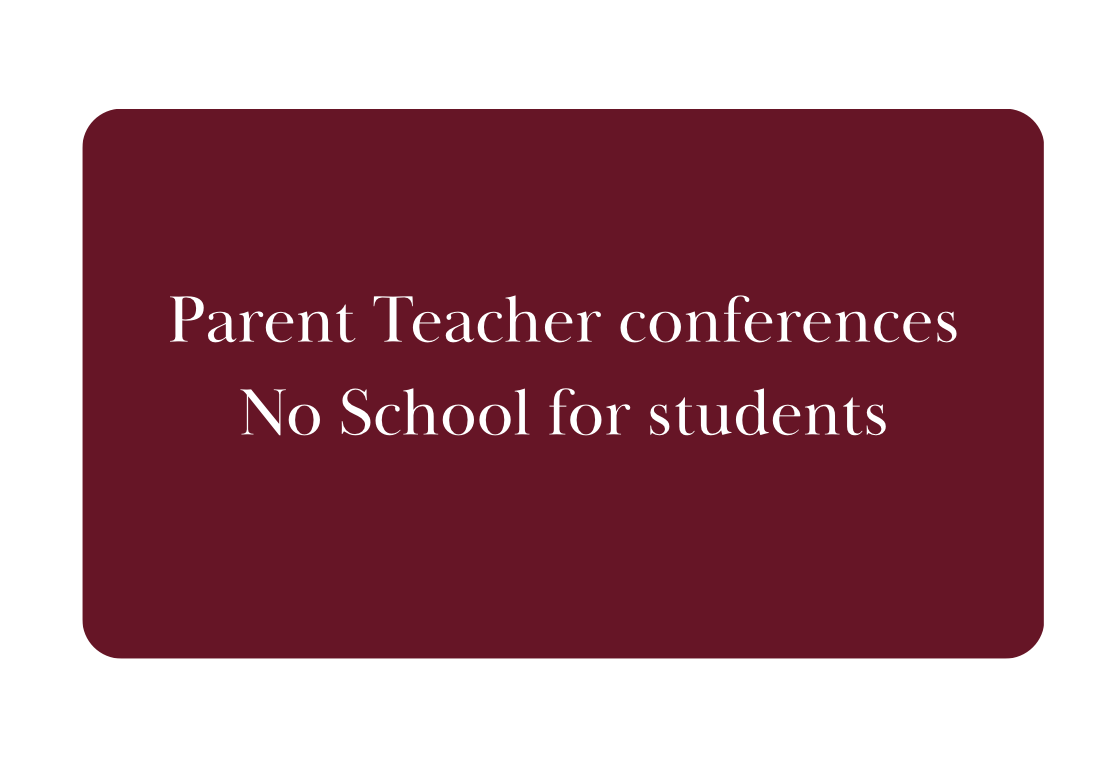 Parent Teacher Conferences - No school 