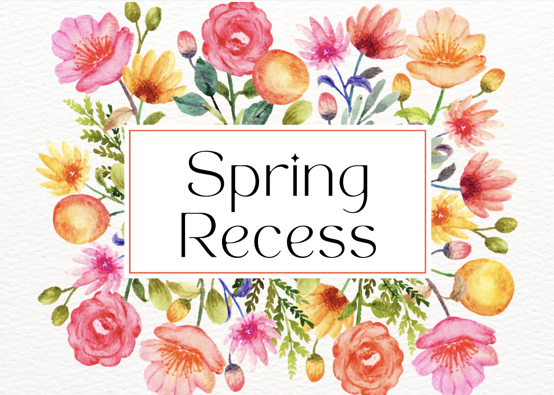 Spring Recess 