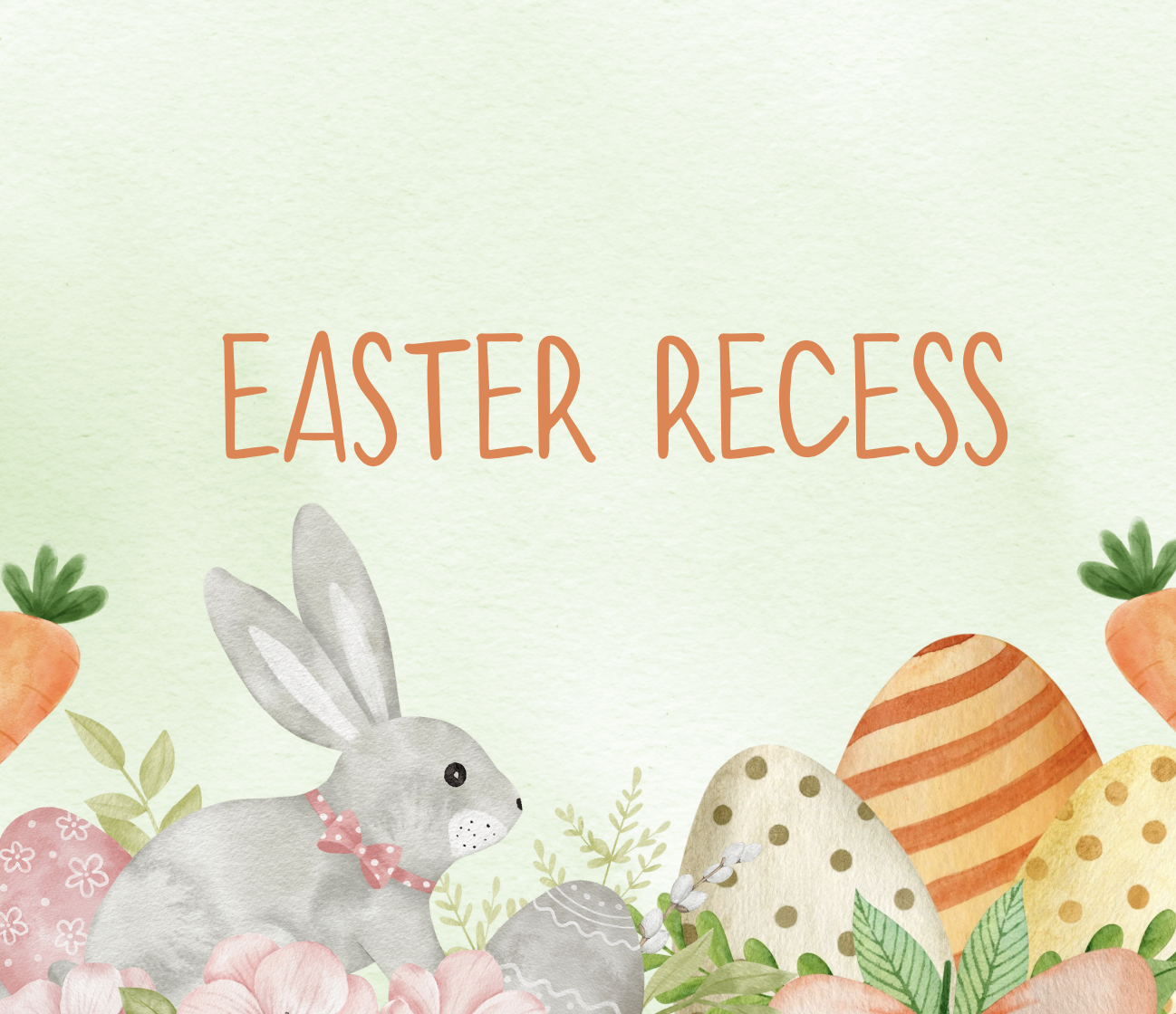 Easter Recess - No School