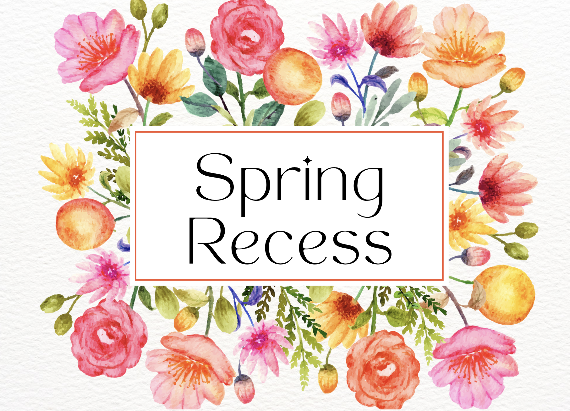 Spring Recess - No School
