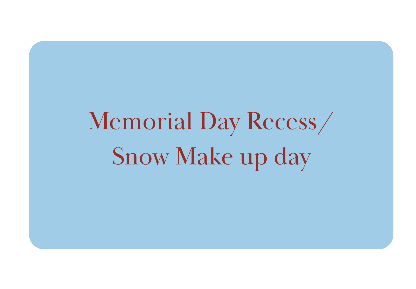Snow Emergency Make Up Day 1