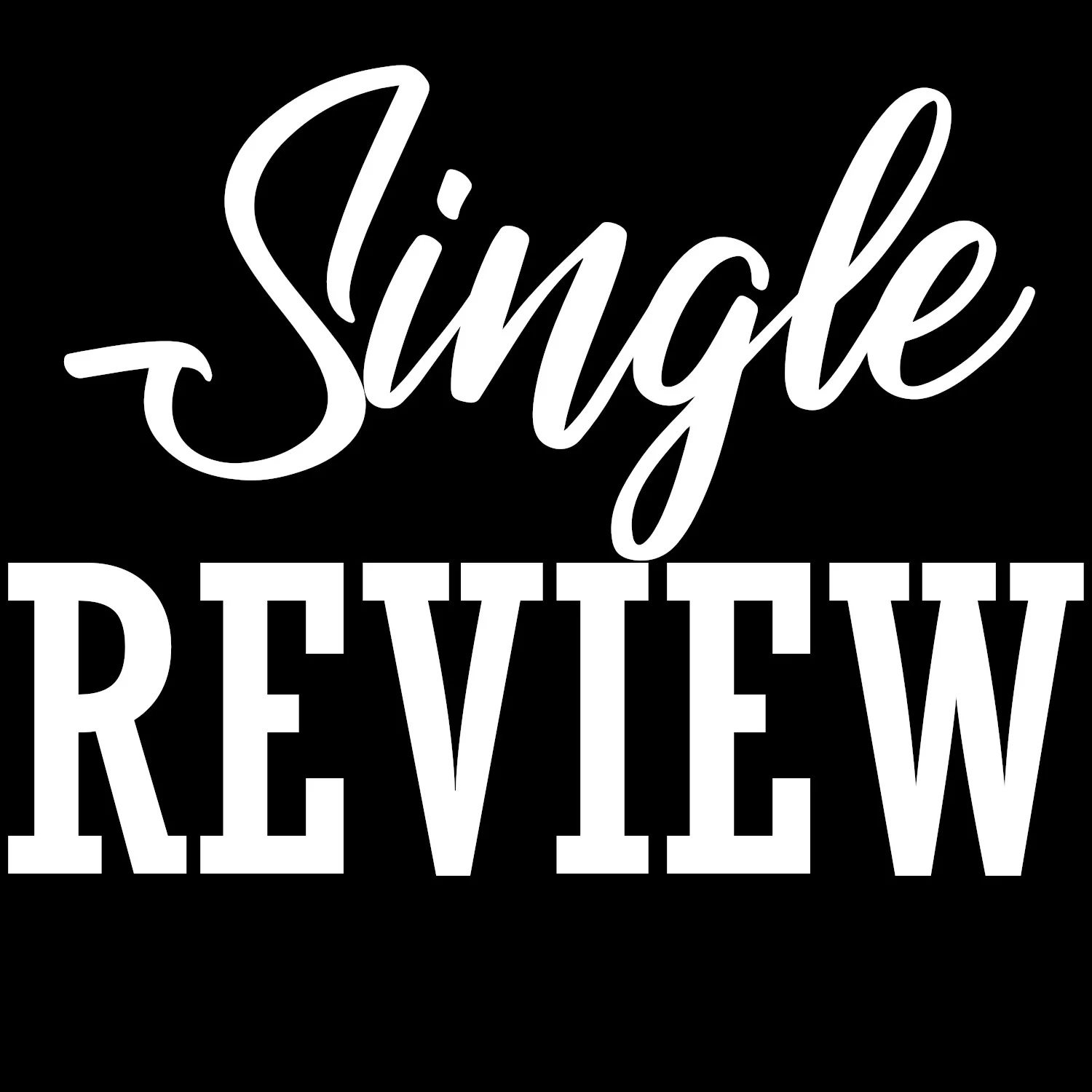 Single Review.jpg