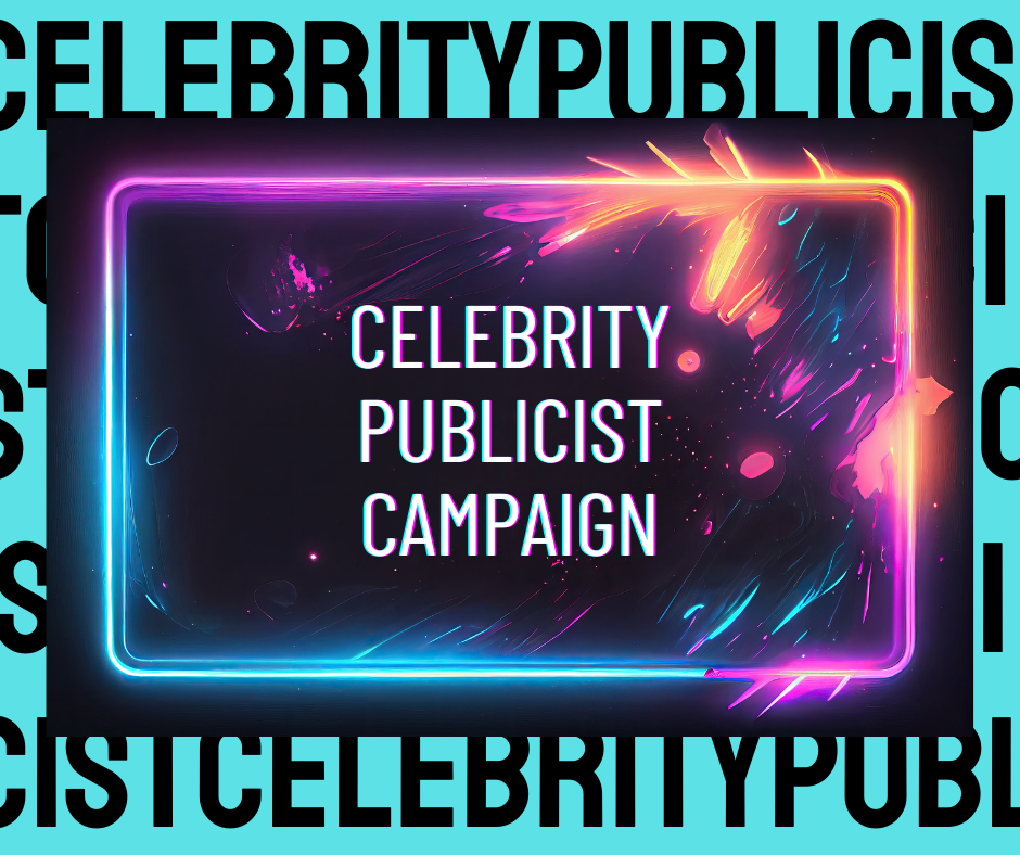 Celebrity Publicist Campaign