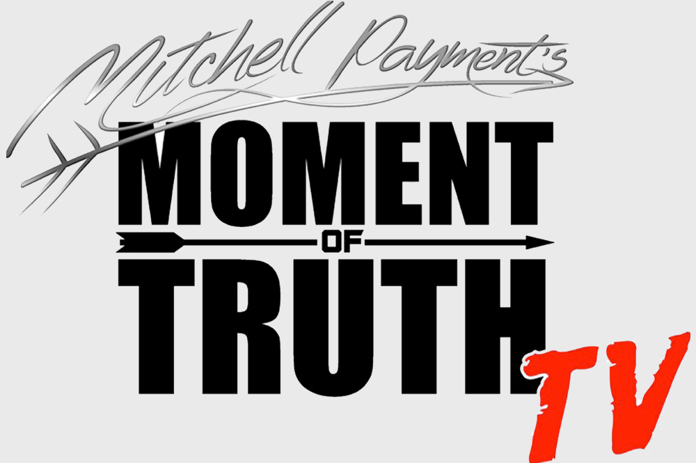 Moment of Truth TV Moment of Truth - a father and son team sharing their experiences in the outdoors.