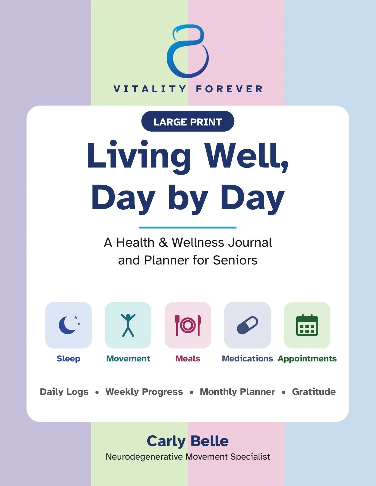 Living Well, Day by Day: A Health & Wellness Journal and Planner for Seniors
