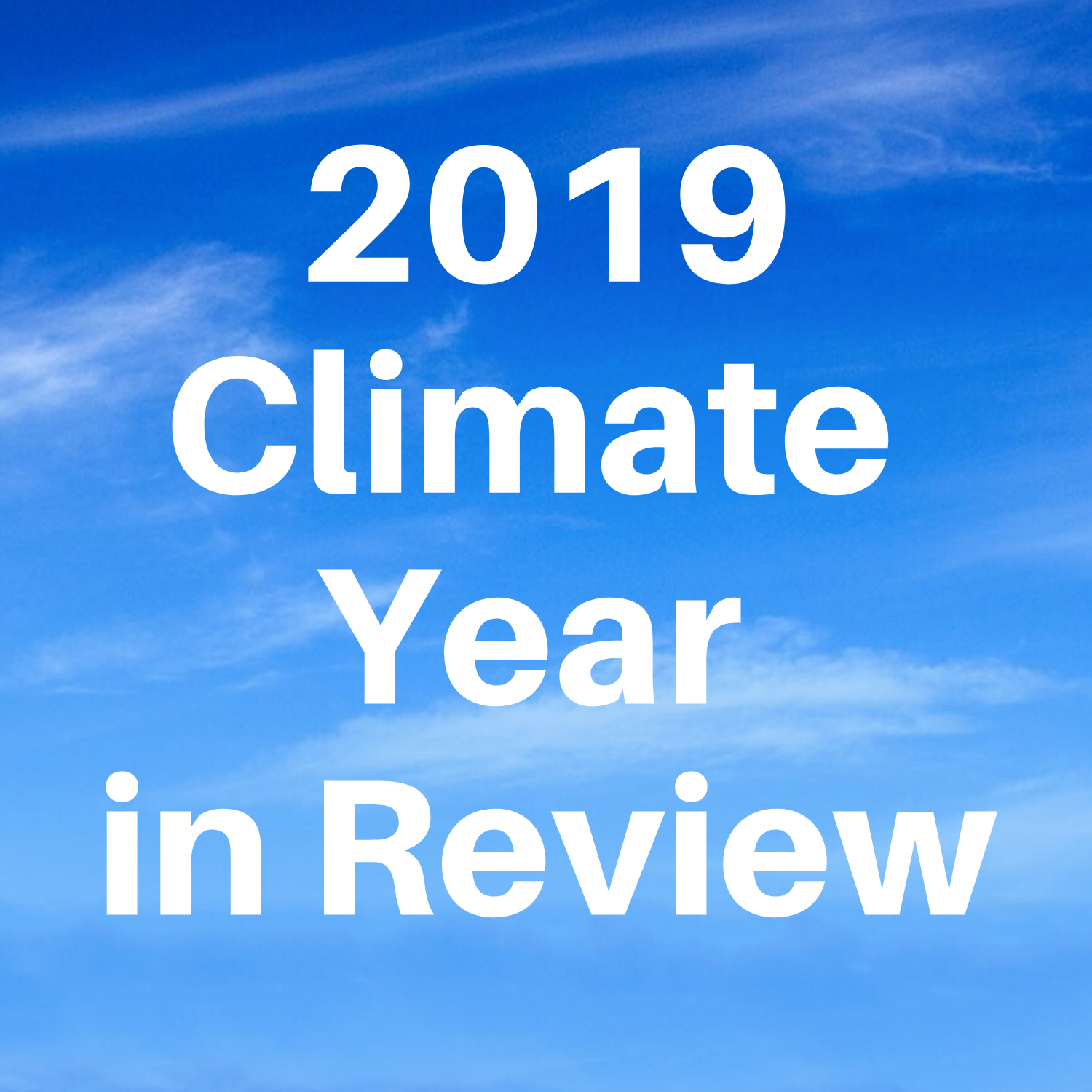 2019 Climate Year in Review with Anita Van Breda, Emily Wasley and Dr. Meredith Wiggins! 