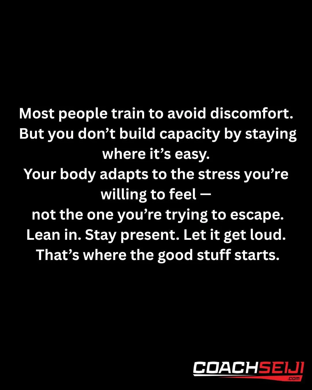 Most people train to avoid discomfort.

But adaptation only happens when you meet it head-on.

Lean in.